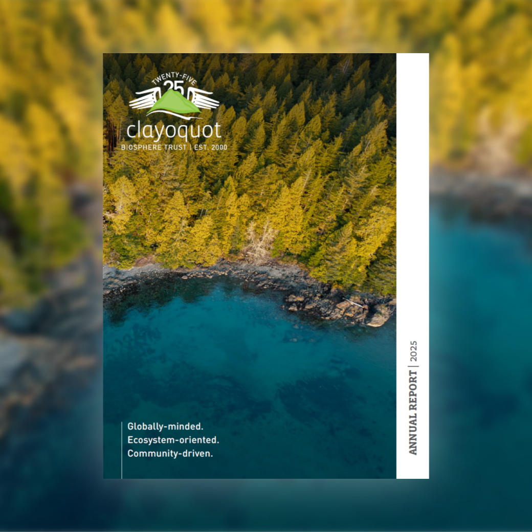 Clayoquot Biosphere Trust Annual Report 2025