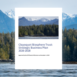 Clayoquot Biosphere Trust Strategic Business Plan 2026-2028